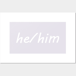 he/him (white) Posters and Art